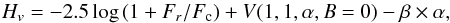 \begin{equation} H_v = -2.5\log{(1+F_r/F_{\rm c})}+ V(1, 1,\alpha, B=0) - \beta \times \alpha , \end{equation}