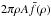 \hbox{$2 \pi \rho A \bar f (\rho)$}