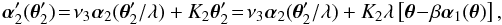 \begin{equation} \vc\alpha_2'(\vc\theta_2')\!=\!\nu_3 \vc\alpha_2(\vc\theta_2'/\lambda) +K_2\vc\theta_2' \!=\! \nu_3 \vc\alpha_2(\vc\theta_2'/\lambda)+K_2\lambda\eck{\vc\theta \!-\!\beta\vc\alpha_1(\vc\theta)} , \label{eq:con2} \end{equation}