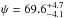 \hbox{$\psi = 69.6 ^{+4.7}_{-4.1}$}