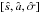 \hbox{$[\hat{s}, \hat{a}, \hat{\sigma}]$}