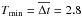 \hbox{$T_{\rm min}=\overline{\Delta t}=2.8$}