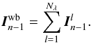 \begin{equation} \vec{I}_{n-1}^{\mathrm{wb}}=\sum_{l=1}^{N_\lambda}\vec{I}_{n-1}^l . \end{equation}