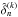 \hbox{$\hat{\delta}_n^{(k)}$}