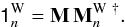 \begin{equation} \tens{1}_n^\mathrm{W} = {\bf M} \, {\bf M}_n^{\mathrm{W}~\dag} \label{Widentity}. \end{equation}