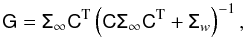 \begin{equation} \tens{G} = \tens{\Sigma}_\infty \tens{C}^{\rm T} \left( \tens{C} \tens{\Sigma}_\infty \tens{C}^{\rm T} + \tens{\Sigma}_w \right)^{-1},\label{eqGainKal} \end{equation}