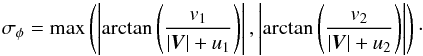 \appendix \setcounter{section}{1} \begin{equation} \sigma_\phi= \max\left(\left|\arctan\left(\frac{v_1}{|\vec{V}|+u_1}\right)\right|, \left|\arctan \left(\frac{v_2}{|\vec{V}|+u_2}\right) \right|\right)\cdot \end{equation}