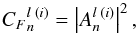 \begin{equation} {C_{F}}_n^{l \; (i)}= \left|A_n^{l \; (i)}\right|^2 , \end{equation}