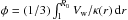 \hbox{$\phi=(1/3)\int_1^{R_0} V_{\rm w}/\kappa(r)\, {\rm d}r$}