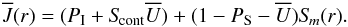 \begin{eqnarray*} \Jbar(r) =(\PI+\Scont\Ubar)+(1-\PS-\Ubar)\Sm(r). \end{eqnarray*}
