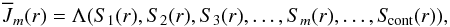 \begin{equation} \Jbar_m(r) = \Lambda(S_1(r),S_2(r),S_3(r),\dots,S_m(r),\dots,\Scont(r)), \end{equation}
