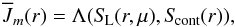 \begin{equation} \label{eqn:lambdasl} \Jbar_m(r) = \Lambda(\SL(r,\mu),\Scont(r)), \end{equation}