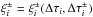 \hbox{$\xi^{\pm}_{i}=\xi^{\pm}_{i}(\Delta\tau_{i},\Delta\tau^{\pm}_{i})$}
