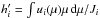 \hbox{$h_{i}'=\int u_{i}(\mu)\mu\,\dd\mu / J_{i}$}
