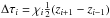 \hbox{$\Delta\tau_{i}=\chi_{i}\half(z_{i+1}-z_{i-1})$}