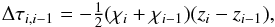 \begin{equation} \label{eqn:feaut7} \Delta\tau_{i,i-1} = -\half(\chi_{i}+\chi_{i-1})(z_{i}-z_{i-1}), \end{equation}