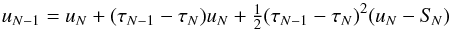 \begin{equation} \label{eqn:feaut-bco} u_{N-1} = u_{N} + (\tau_{N-1}-\tau_{N})u_{N} + \half(\tau_{N-1}-\tau_{N})^{2}(u_{N}-S_{\kern-.1em N}) \end{equation}