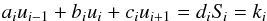 \begin{equation} \label{eqn:feautcorr0} a_{i}u_{i-1}+b_{i}u_{i}+c_{i}u_{i+1} = d_{i}S_{\kern-.1em i} = k_{i} \end{equation}