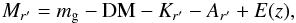 \begin{eqnarray} M_{r'} = m_{\rm g} - {\rm DM} - K_{r'} - A_{r'} + E(z) , \end{eqnarray}