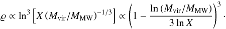 \begin{equation} \label{16a24} \varrho\propto \ln^3\left[X \left(\mvir/M_{\rm MW}\right)^{-1/3}\right] \propto\left(1-\dfrac{\ln\left(\mvir/M_{\rm MW}\right)}{3\ln X} \right)^3\cdot \end{equation}