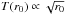 \hbox{$T(r_0)\propto\sqrt{r_0}$}