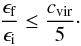 \begin{eqnarray} \label{16b1} \frac{\ep_{\rm f}}{\ep_{\rm i}}\le\frac{\cvir}{5}\cdot \end{eqnarray}