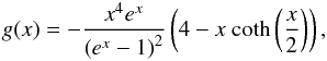 \begin{eqnarray} g(x) = - \frac{x^4 e^x}{\left(e^x-1\right)^2} \left(4 - x \ \mathrm{coth}\left(\frac{x}{2}\right) \right), \label{eq:sz_f_x} \end{eqnarray}