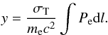 \begin{eqnarray} y = \frac{\sigma_{\mathrm{T}}}{m_{\mathrm{e}} c^2} \int P_{\mathrm{e}} {\rm d}l. \label{eq:y_compton} \end{eqnarray}