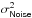 \hbox{$\sigma^2_{\mathsf{Noise}}$}