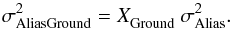 \begin{equation} \sigma^2_{\rm AliasGround} = X^{}_{\rm Ground} \ \sigma^2_{\rm Alias} . \end{equation}