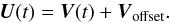 \begin{equation} \label{staticOffset} \vec{U}(t) = \vec{V}(t) + \vec{V}_{\rm offset} . \end{equation}