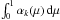 \hbox{$\int_{0}^1 \alpha_k (\mu) \, {\rm{d}} \mu $}