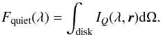 \begin{equation} F_{\rm quiet} (\lambda) = \int_{\rm disk} I_Q(\lambda, {\vec r}) {\rm{d}} \Omega. \label{eq:quiet_prepare} \end{equation}
