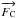 \hbox{$\overrightarrow{F_{\rm C}}$}