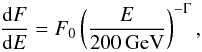 \begin{equation} \frac{{\rm d}F}{{\rm d}E} = F_0\left(\frac{E}{200\,\mathrm{GeV}}\right)^{-\Gamma}, \end{equation}
