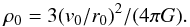 \begin{equation} \rho_0 = 3 (v_0/r_0)^2/(4 \pi G). \end{equation}