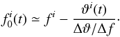 \begin{equation} f_0^i(t)\simeq {f^i} - \frac{\vartheta^i(t)}{\Delta\vartheta/\Delta f}\cdot \label{eq:tuning} \end{equation}