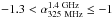 \hbox{$-1.3 < {\alpha}_{\rm 325~MHz}^{\rm 1.4~GHz} \leq -1$}