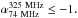 \hbox{${\alpha}^{\rm 325~MHz}_{\rm 74~MHz} \leq -1.$}