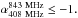 \hbox{${\alpha}^{\rm 843~MHz}_{\rm 408~MHz} \leq -1.$}