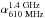 \hbox{${\alpha}_{\rm 610~MHz}^{\rm 1.4~GHz}$}