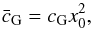 \begin{equation} \bar c_{\rm G} = c_{\rm G} x_0^2, \end{equation}
