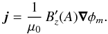 \begin{equation} \vec j = \frac{1}{\mu_{0}}\,B_{z}'(A)\vec\nabla\phi_{m}. \label{stromshear} \end{equation}