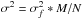 \hbox{$\sigma^2 = \sigma_{f}^2*M/N$}