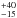 \hbox{$^{+40}_{-15}$}