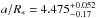 \hbox{$a/R_*= 4.475^{+0.052}_{-0.17}$}
