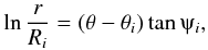 \begin{eqnarray} \ln\frac{r}{R_{i}}=(\theta-\theta_{i})\tan\psiup_{i}, \label{eq_log} \end{eqnarray}
