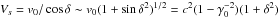 \hbox{$V_s = v_0/\cos \delta \sim v_0 (1 + \sin \delta^2)^{1/2}=c^2 (1 - \gamma_0^{-2})(1+\delta^2)$}