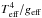 \hbox{$T_\mathrm{eff}^4/g_\mathrm{eff}$}
