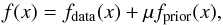 \begin{equation} \label{f_x_mira} f({x})=f_{\mathrm{data}}({x}) +\mu f_{\mathrm{prior}}({x}) , \end{equation}